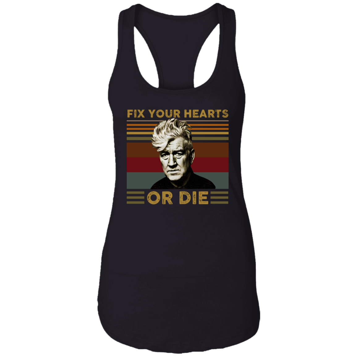 Retro Fix Your Hearts Or Die Unisex  Tank