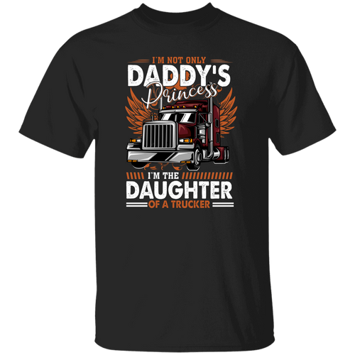 I'm Not Only Daddy's Princess I'm The Daughter Of A Trucker Vintage T-Shirt, Trucker Shirt, Truck Lovers Shirt, Father's Day Shirt	G500 5.3 oz. T-Shirt