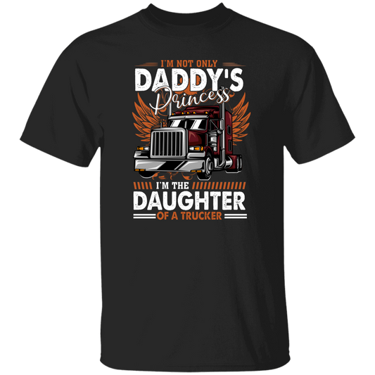 I'm Not Only Daddy's Princess I'm The Daughter Of A Trucker Vintage T-Shirt, Trucker Shirt, Truck Lovers Shirt, Father's Day Shirt	G500 5.3 oz. T-Shirt