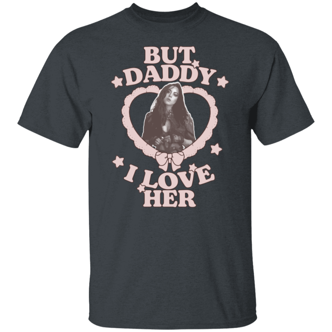 But Daddy I Love Her Aubrey Plaza T-Shirt - ID15102430
