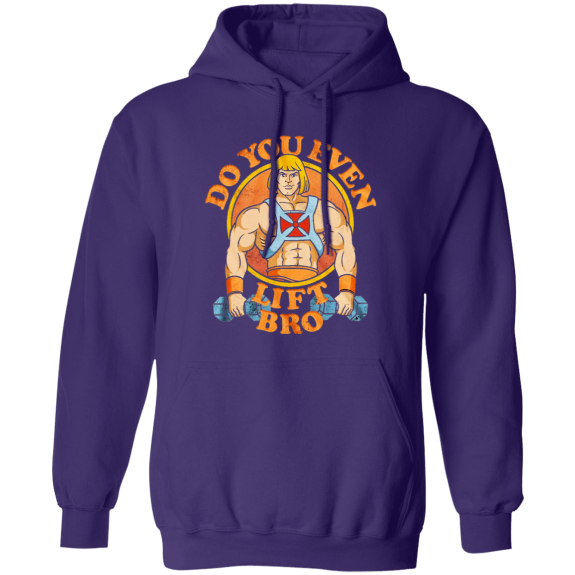 He Man Do You Even Lift Bro Vintage G185 Pullover Hoodie - lucy - 93647078