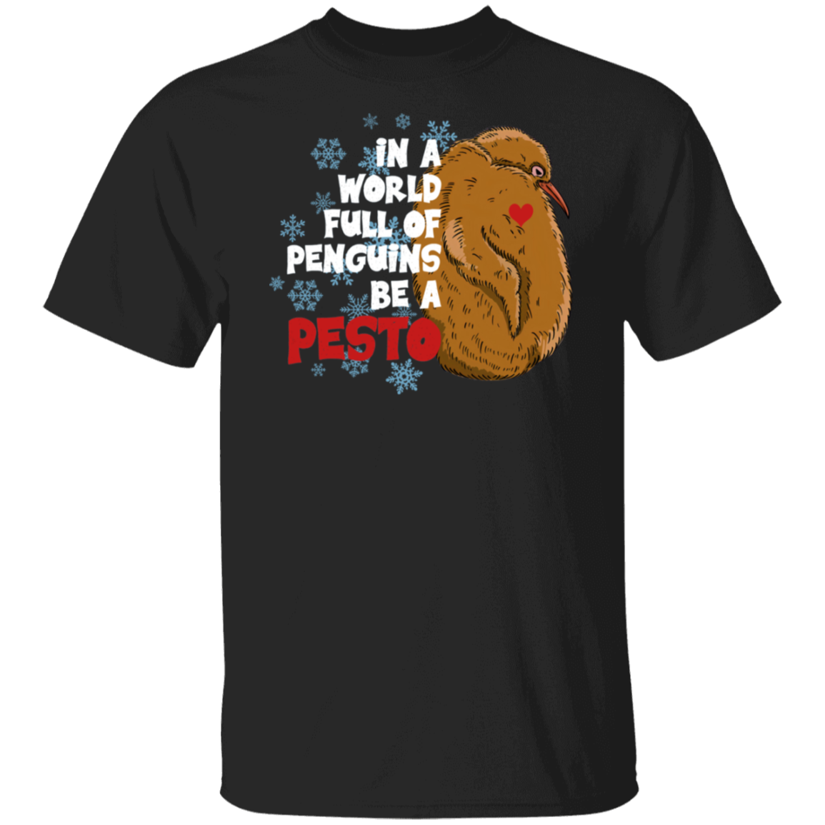 In A World Full Of Penguins Be A Pesto  T-Shirt - ID03102428