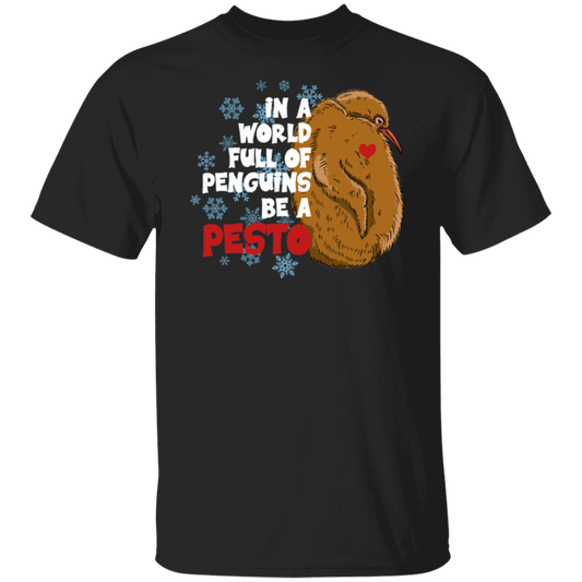 In A World Full Of Penguins Be A Pesto  T-Shirt - ID03102428