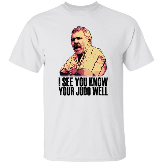 I See You Know Your Judo Well T-Shirt - ID15082412