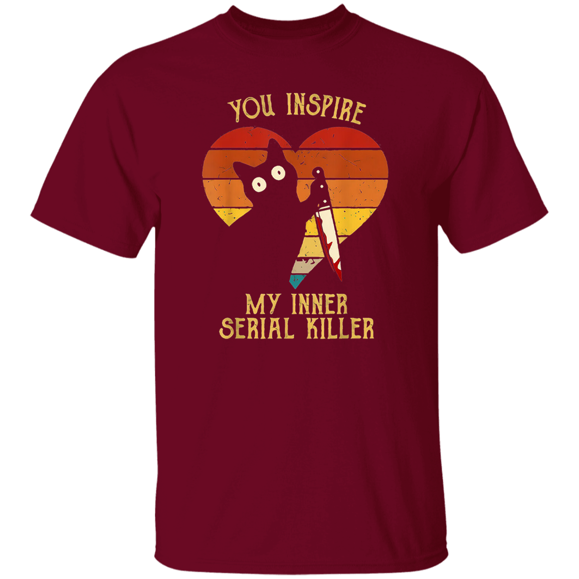 Funny Cat In Heart You Inspire Me Vintage My Inner Serial Killer Black T-Shirt - CDCraft