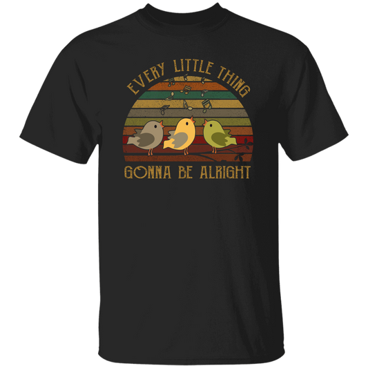 Three Little Birds Every Little Thing Gonna Be AlrightT-Shirt