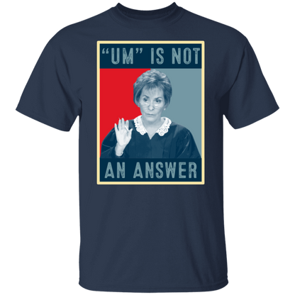 Um Is Not An Answer Retro  T-Shirt - leleart
