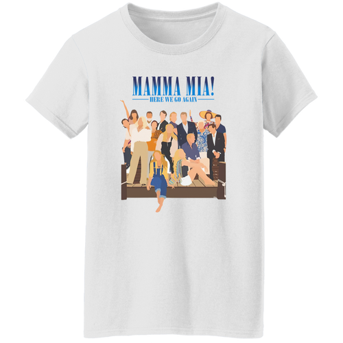 Here We Go Again Mamma Mia Unisex Sweatshirt T-Shirt - WOMEN