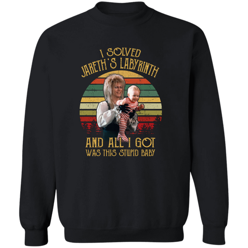 I Solved Jareth’s And All I Got Was This Stupid Baby Vintage Pullover Sweatshirt
