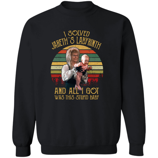 I Solved Jareth’s And All I Got Was This Stupid Baby Vintage Pullover Sweatshirt