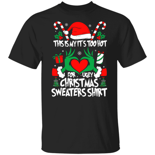 This Is My It's Too Hot For Ugly Christmas Sweaters Teacher T-Shirt