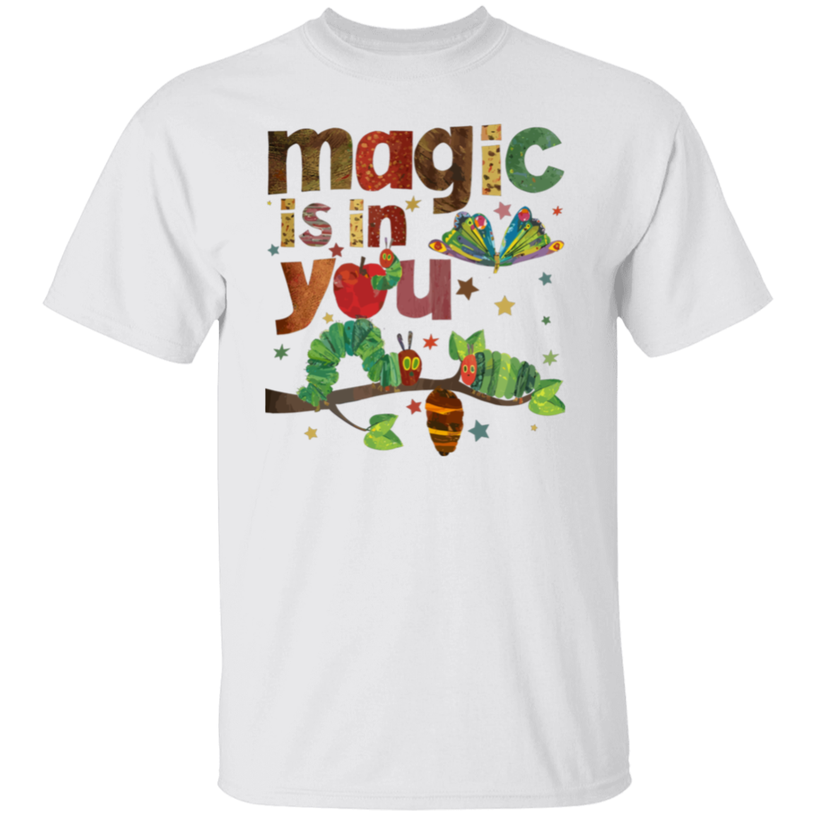 Magic Is In You The Very Hungry Caterpillar And Butterfly Teacher  T-Shirt - lapicta