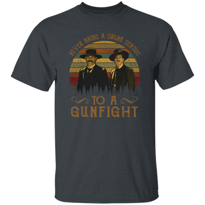 Never Bring A Drunk Dentist to A Gunfight Tombstone T-Shirt - leleart