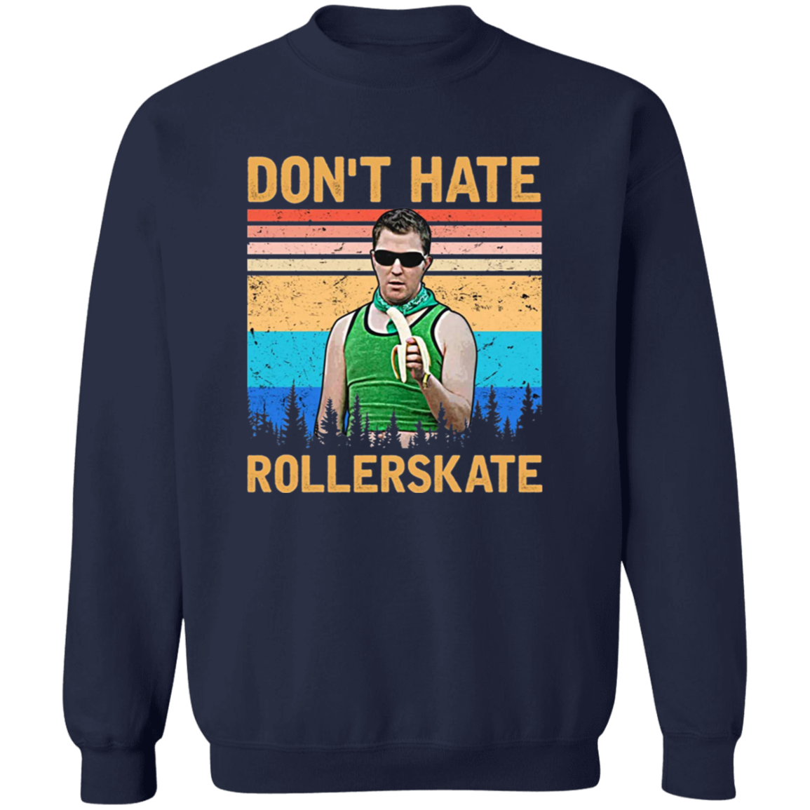 Reno 911 Don't Hate Rollerskate Vintage T-Shirt - SWEATSHIRT