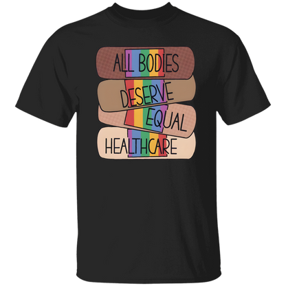 All Bodies Deserve Equal Healthcare Unisex  T-Shirt - jasmine