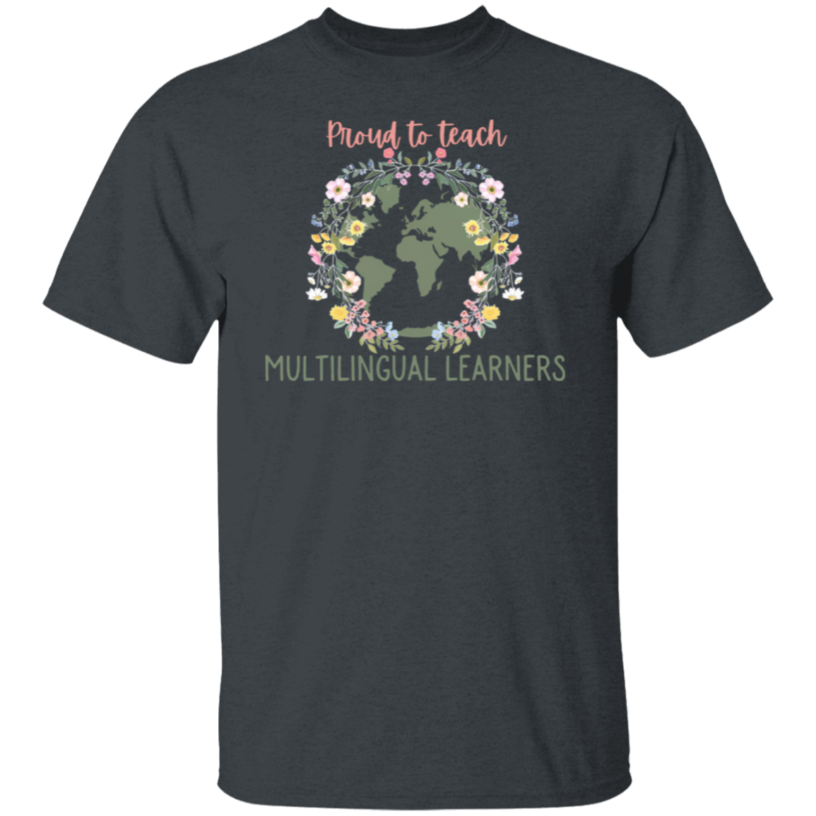 Proud To Teach Multilingual Learners Teacher T-Shirt - CDCraft