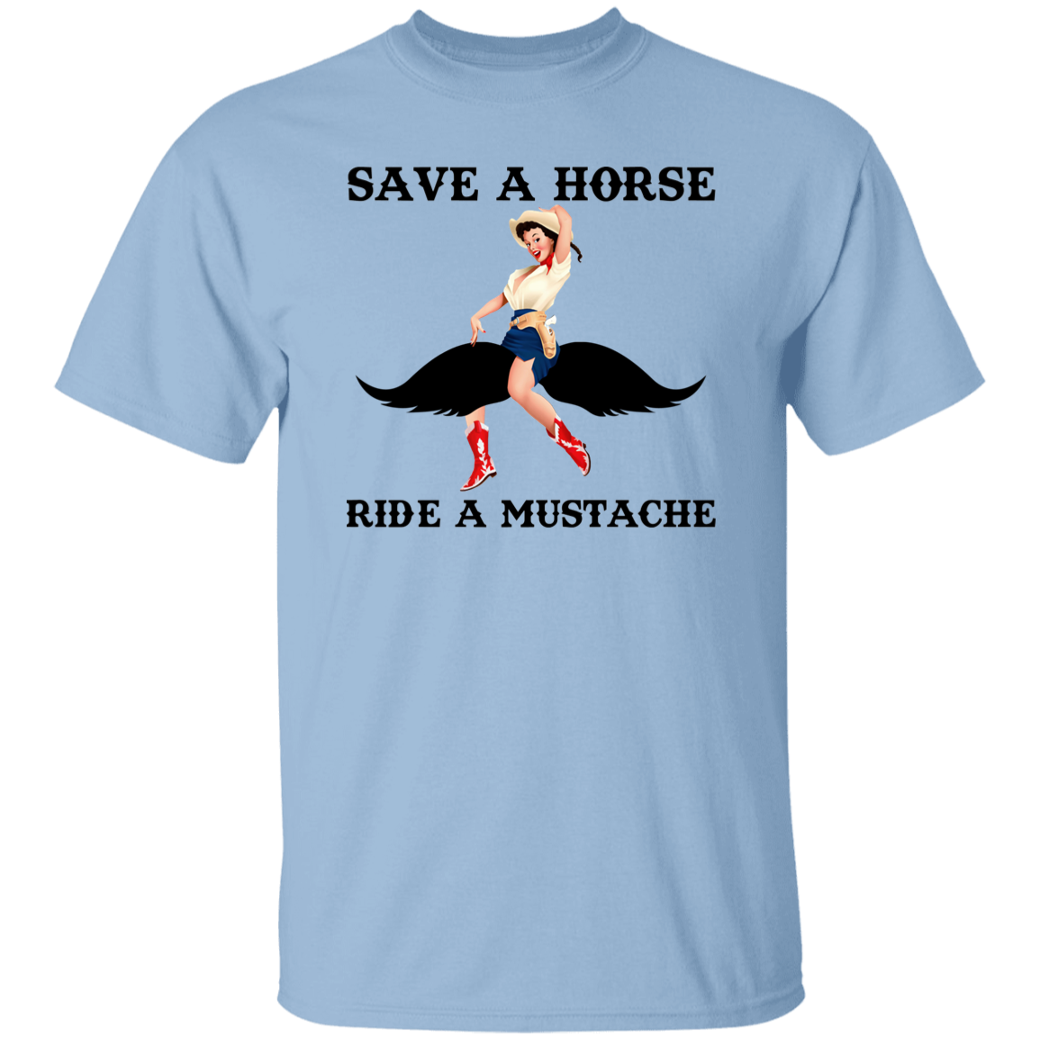 Save A Horse Ride A Mustache T-Shirt - ID02082406