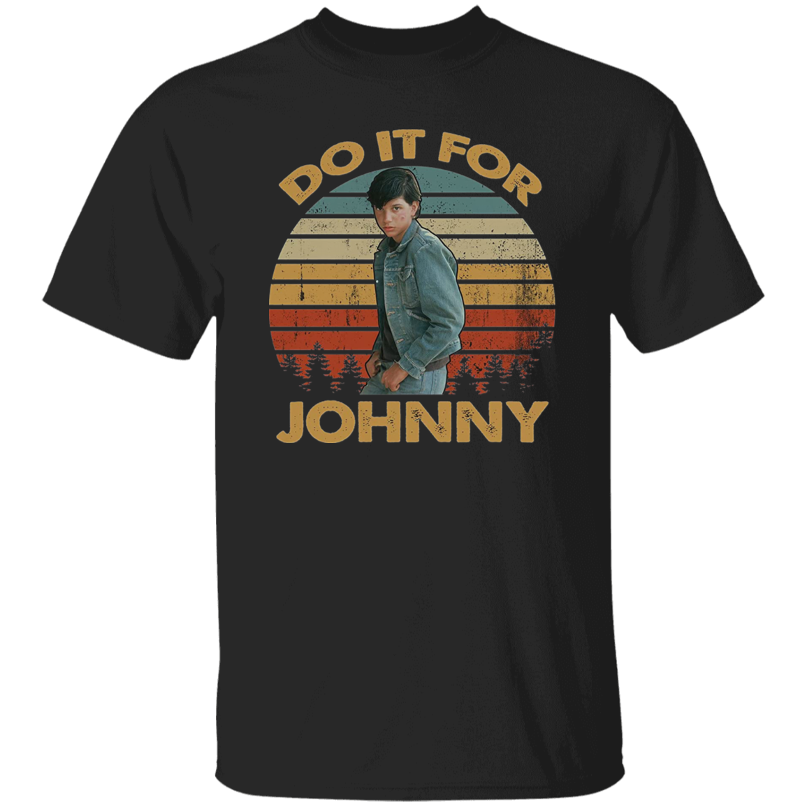 Do It for Johnny Vintage T-Shirt, The Outsiders Shirt, 90s Movie Shirt, Crime Movie Shirt, Ponyboy Shirt, Outsiders Lovers ShirtG500 5.3 oz. T-Shirt