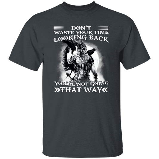 Don’t Waste Your Time Looking Back You’re Not Going That Way Vintage T-Shirt