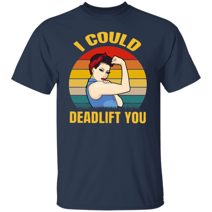 Weight Lifting I Could Deadlift You Vintage Funny  T-Shirt - leleart