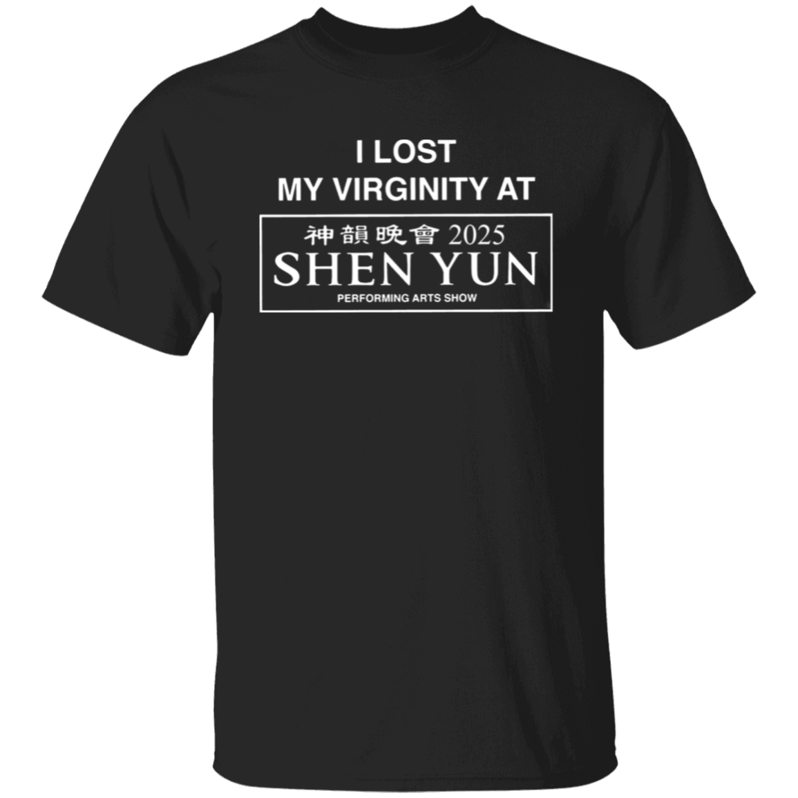 I Lost My Virginity At Shen Yun 2025 Unisex T-Shirt - jasmine