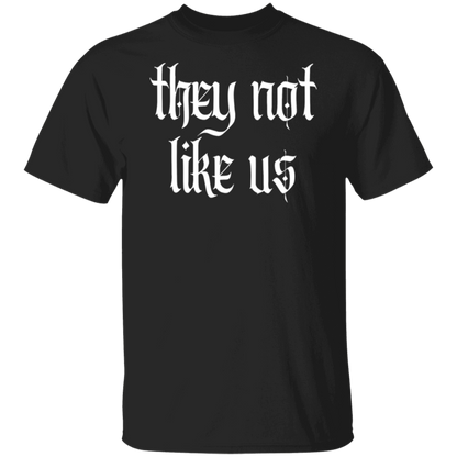 They Not Like Us  T-Shirt - WS15072402