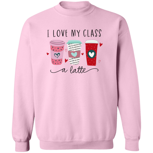 I Love My Class A Latte Teacher Unisex T-Shirt, Latte Class Shirt, Back To School Gift, Teacher Shirt, Funny Class Shirt, Student Gift Shirt	G180 Gildan Crewneck Pullover Sweatshirt