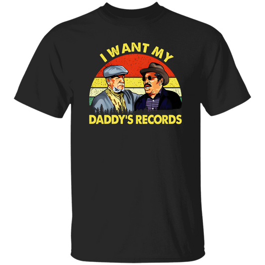 I Want My Daddy’s Records T-Shirt - leleart