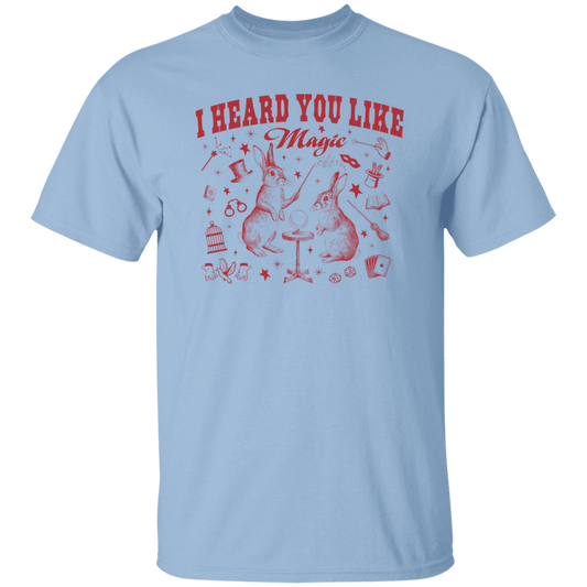 I Heard You Like Magic T-Shirt - ID07082423