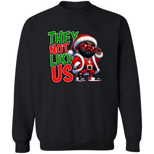 They Not Like Us Santa Christmas G180 Gildan Crewneck Pullover Sweatshirt - green - ID06112402