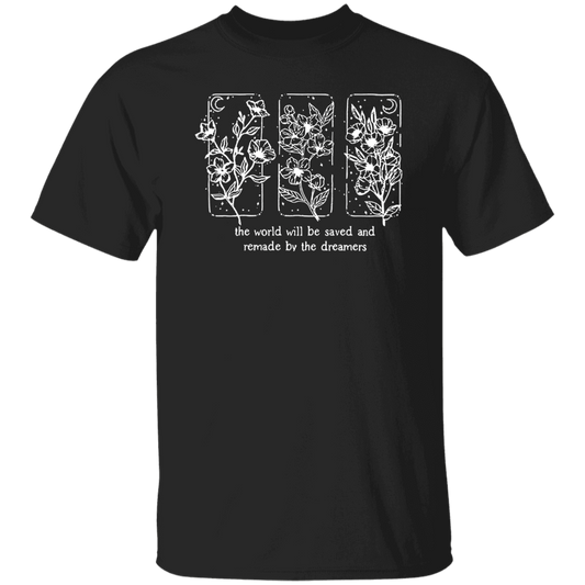 The World Will Be Saved And Remade By The Dreamers Funny Literature Teacher Vintage T-Shirt