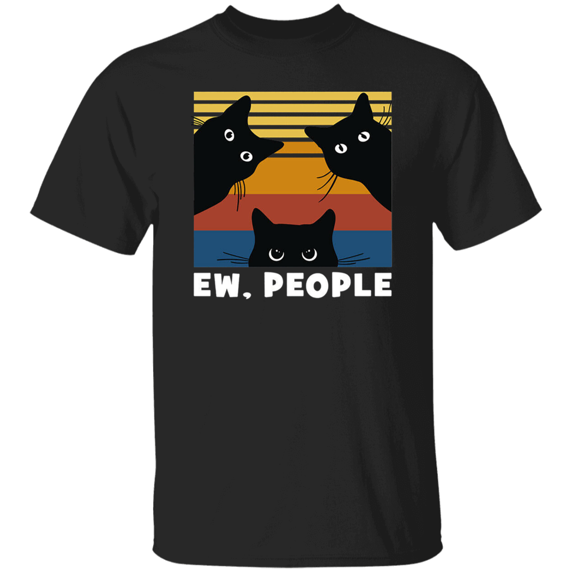 Cats Ew People Cat Lovers Gift Vintage T-Shirt, Cat Lover Shirt, Black Cat Shirt, Cat Lovers Shirt, Gift Tee For You And Your Family	G500 5.3 oz. T-Shirt