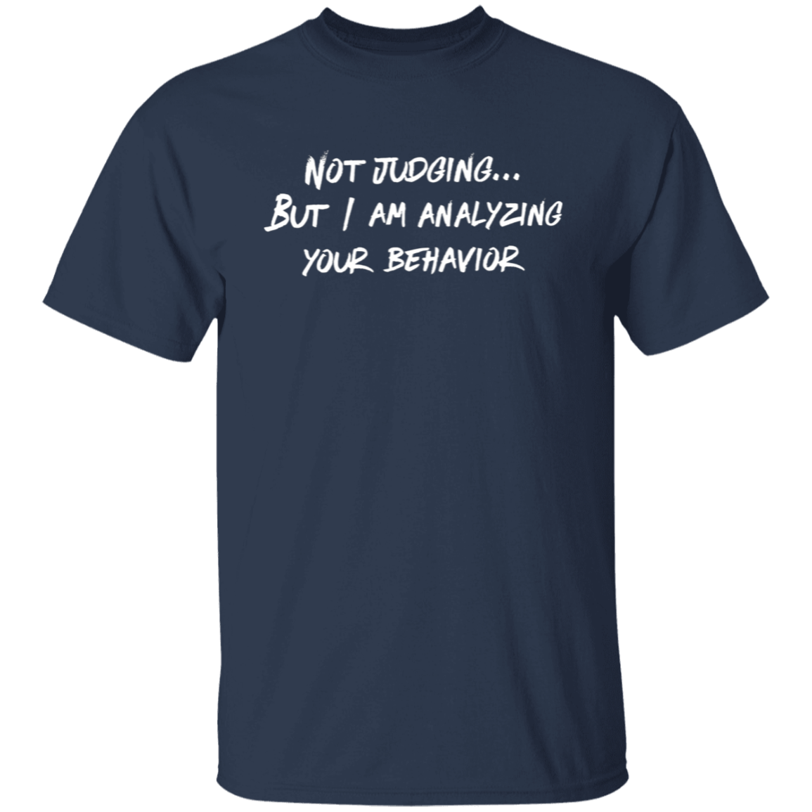 Not Judging But I Am Analyzing Your Behavior Teacher Vintage Unisex  T-Shirt - letter