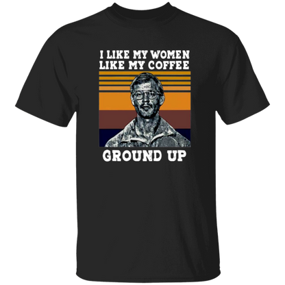 I Like My Women Like My Coffee Ground Up Funny Vintage Unisex  T-Shirt - lucy - 95139774