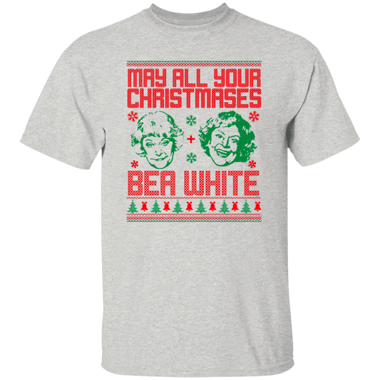 May All Your Christmases Bea White Funny Golden Girls Ugly Christmas T-Shirt