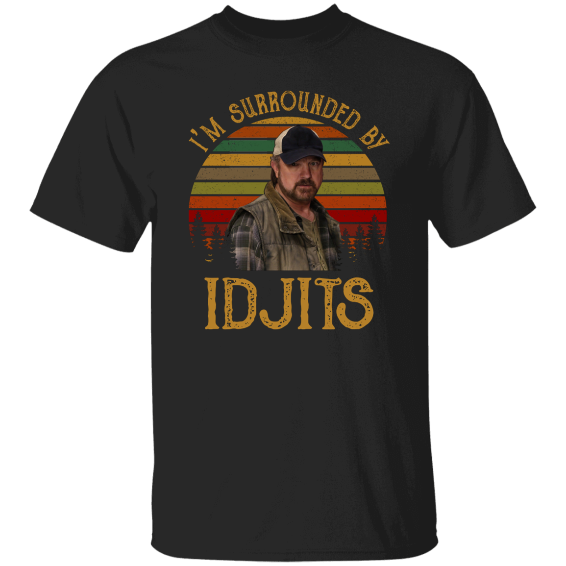 I’m Surrounded by Idjits Vintage T-Shirt - leleart