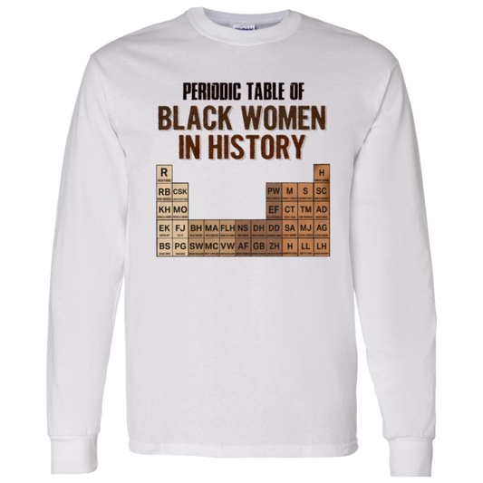 Periodic Table Of Black Women In History G540 LS T-Shirt 5.3 oz. - lucy - 97575567
