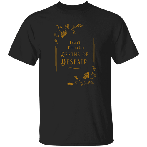 I'm In The Depths Of Despair Funny Literature Teacher Vintage T-Shirt