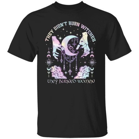 They Didn't Burn Witches They Burned Women T-Shirt - ID07112436