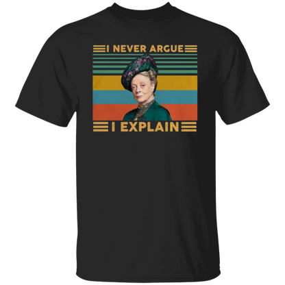 Hot Violet Crawley I Never Argue I Explain Downton Abbey Vintage T-Shirt - leleart