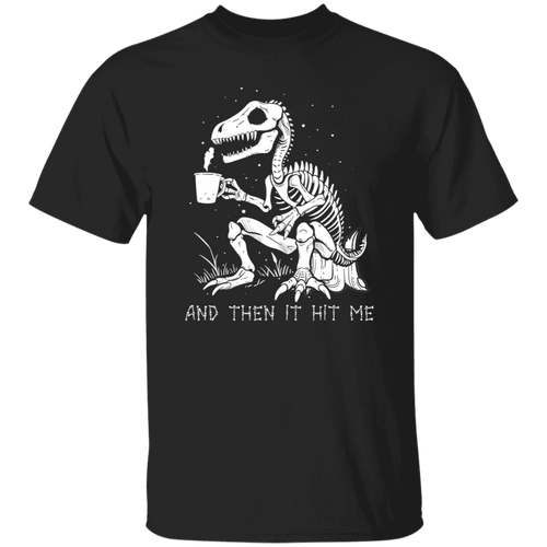 And Then It Hit Me Unisex T-Shirt - maria