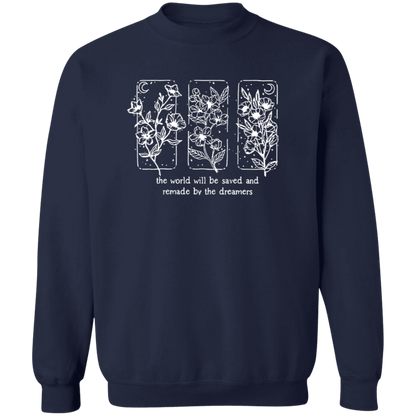 The World Will Be Saved And Remade By The Dreamers Funny Literature Teacher Vintage T-Shirt - SWEATSHIRT