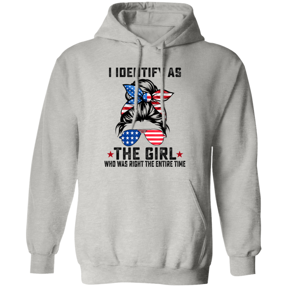 I Identify As The Girl Who Was Right The Entire Time Vintage Hoodie