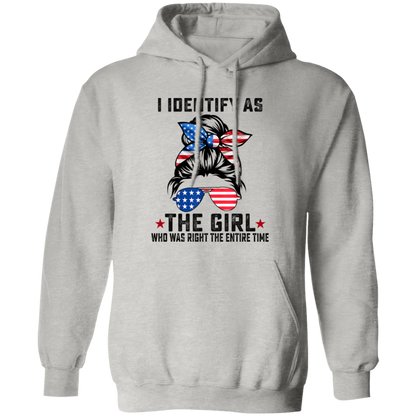 I Identify As The Girl Who Was Right The Entire Time Vintage Hoodie