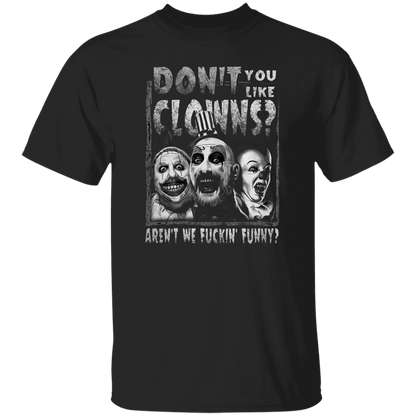 Captain Spaulding Don’t You Like Clowns Aren’t We Fuckin’ T-Shirt - leleart