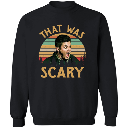 Dean Winchester Supernatural That Was Scary Funny Vintage Retro G180 Gildan Crewneck Pullover Sweatshirt - lucy - 92252218