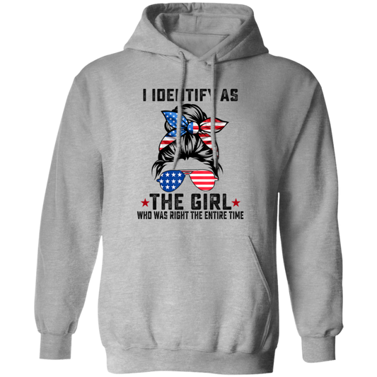 I Identify As The Girl Who Was Right The Entire Time Vintage Hoodie