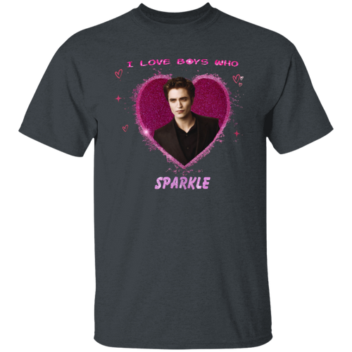 I Love Boys Who Sparkle T-Shirt - ID09092408