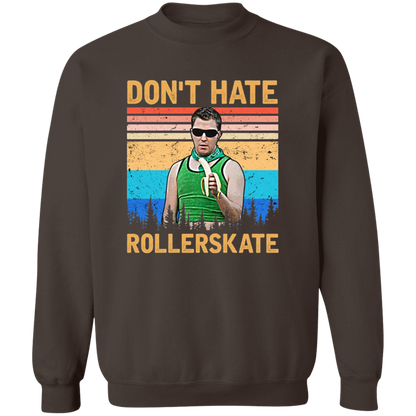 Reno 911 Don't Hate Rollerskate Vintage T-Shirt - SWEATSHIRT