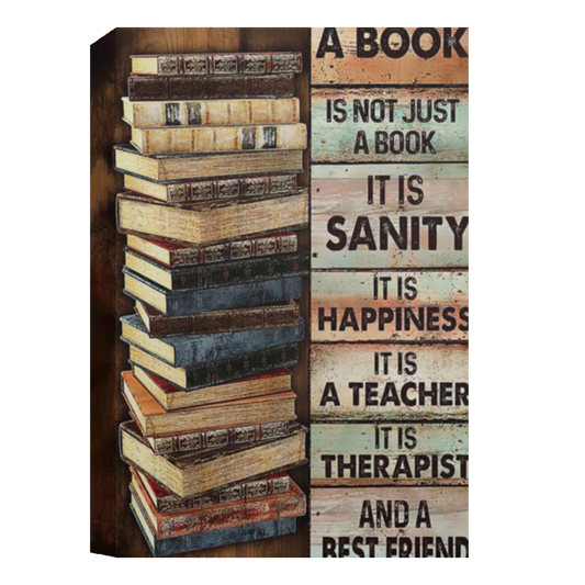 A Book Is Not Just A Book It Is Sanity Framed Canvas, Unframed Poster, Classroom Canvas, Reading Lover Gift, Book Room Wall DecorCANPO15 Deluxe Portrait Canvas 1.5in Frame